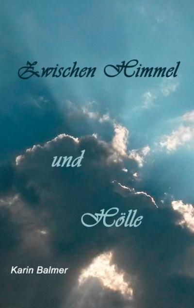 Zwischen Himmel und Hölle