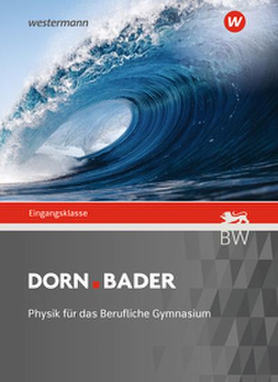 Dorn Bader Physik - für das Berufliche Gymnasium in Baden-Württemberg
