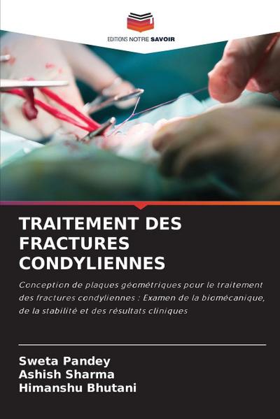 TRAITEMENT DES FRACTURES CONDYLIENNES