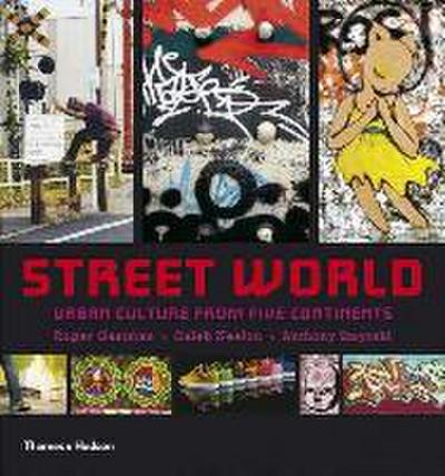 Street World: Urban Culture from Five Continents