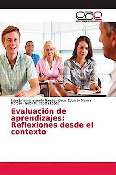 Evaluación de aprendizajes: Reflexiones desde el contexto