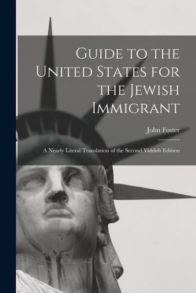 Guide to the United States for the Jewish Immigrant