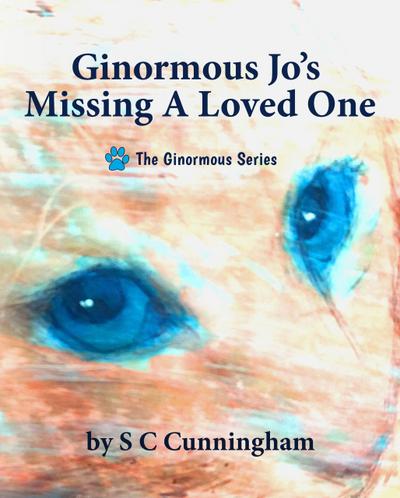 Ginormous Jo’s Missing A Loved One (The Ginormous Series, #11)