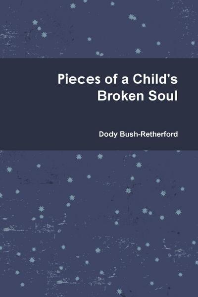 Pieces of a Child’s Broken Soul