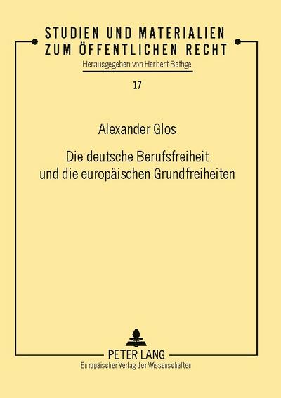 Die deutsche Berufsfreiheit und die europäischen Grundfreiheiten