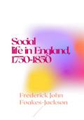 Social life in England, 1750-1850