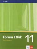 Forum Ethik 11. Ausgabe Bayern Gymnasium: Schülerbuch Klasse 11 (Forum Ethik. Ausgabe für Bayern Gymnasium ab 2004)