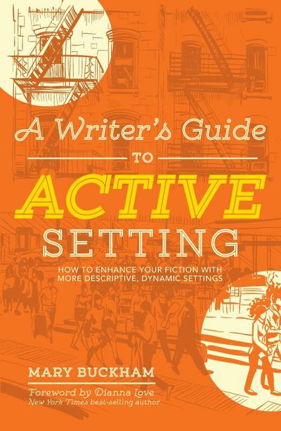 A Writer’s Guide to Active Setting