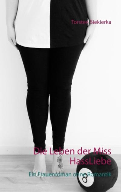 Die Leben der Miss HassLiebe