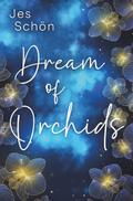 Dream of Orchids