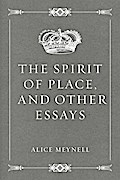 The Spirit of Place, and Other Essays