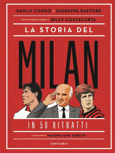Condò, P: Storia del Milan in 50 ritratti