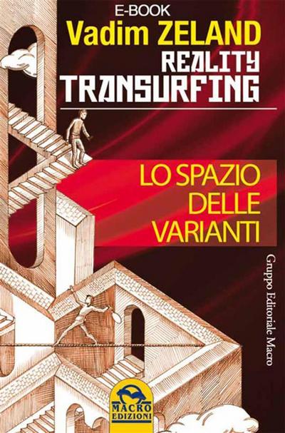 Reality Transurfing - Lo spazio delle varianti