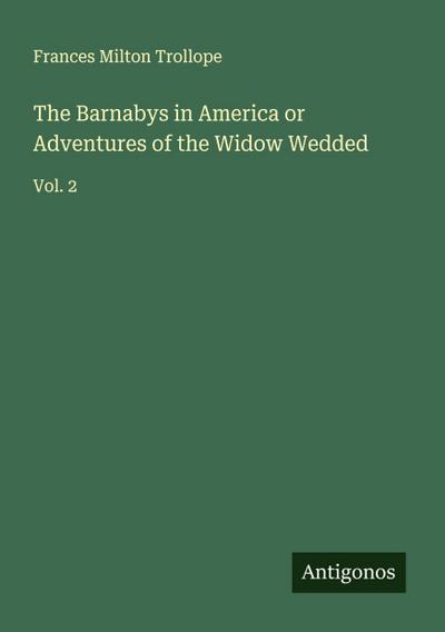 The Barnabys in America or Adventures of the Widow Wedded