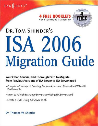 Dr. Tom Shinder’s ISA Server 2006 Migration Guide