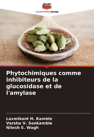 Phytochimiques comme inhibiteurs de la glucosidase et de l’amylase