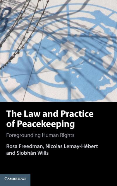 The Law and Practice of Peacekeeping