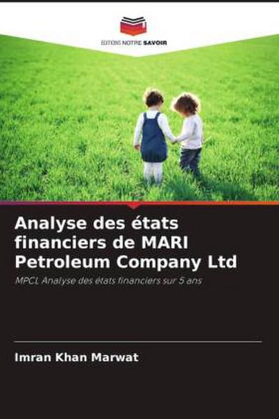 Analyse des états financiers de MARI Petroleum Company Ltd
