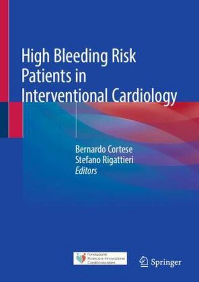 High Bleeding Risk Patients in Interventional Cardiology