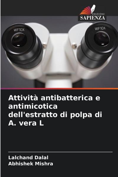 Attività antibatterica e antimicotica dell’estratto di polpa di A. vera L