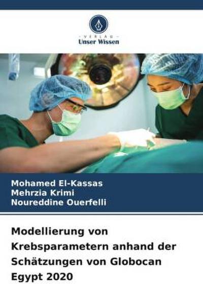 Modellierung von Krebsparametern anhand der Schätzungen von Globocan Egypt 2020