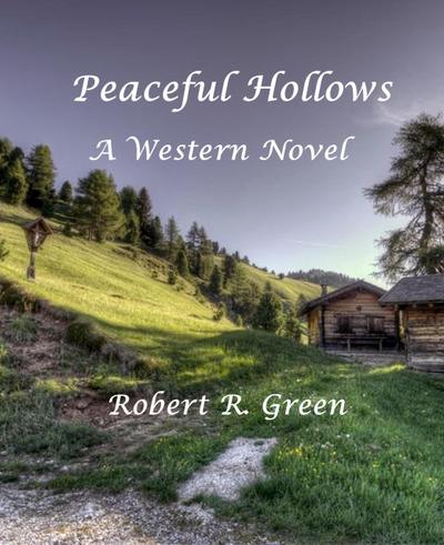 Peaceful Hollows (A Western Novel, #2)