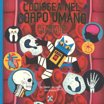 L’ odissea nel corpo umano del professor Astro Gatto