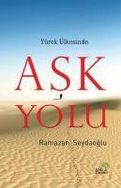 Yürek Ülkesinde Ask Yolu