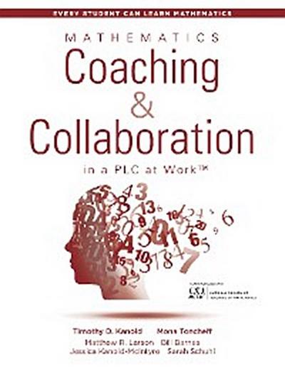 Mathematics Coaching and Collaboration in a PLC at Work™
