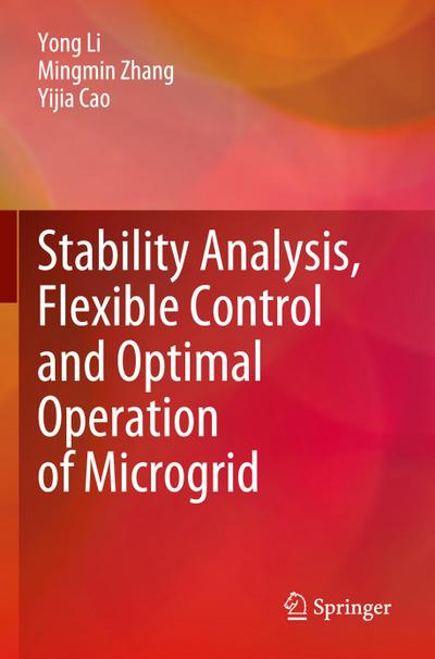 Stability Analysis, Flexible Control and Optimal Operation of Microgrid