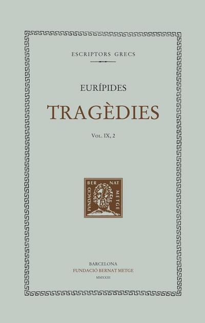 Tragèdies (vol. IX, 2): Ifigenia a l’Àulida