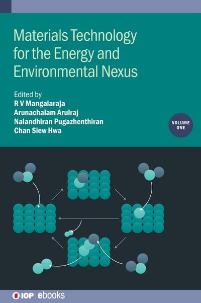 Materials Technology for the Energy and Environmental Nexus, Volume 1