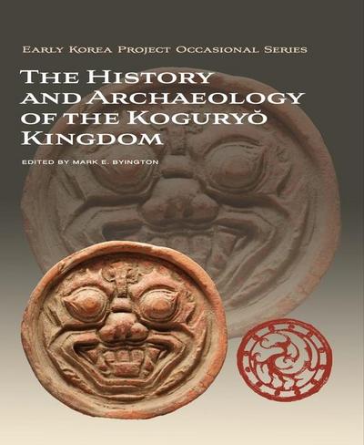 The History and Archaeology of the Kogury&#335; Kingdom