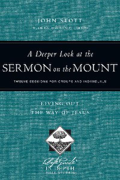 A Deeper Look at the Sermon on the Mount