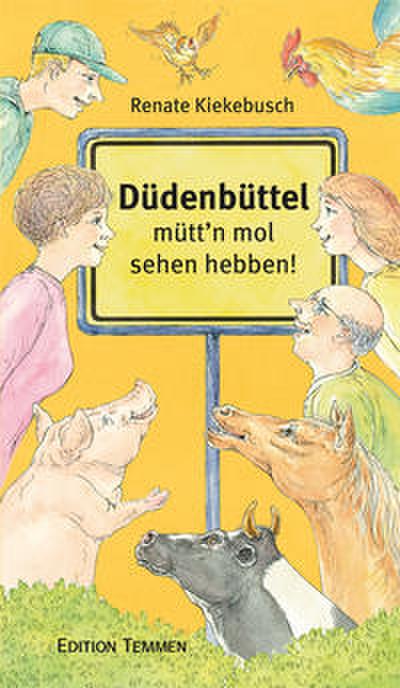 Düdenbüttel - mütt’n mol sehen hebben!