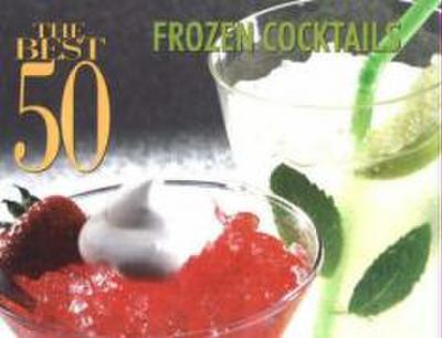 The Best 50 Frozen Cocktails