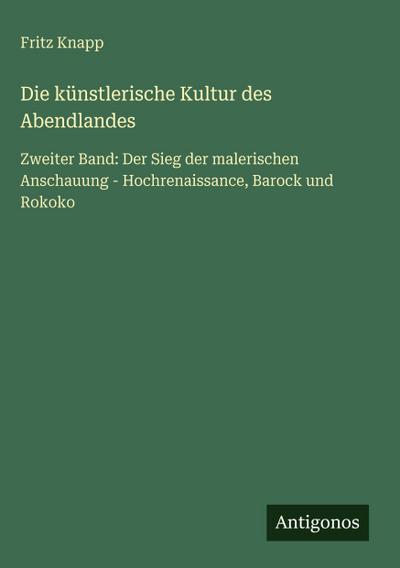 Die künstlerische Kultur des Abendlandes