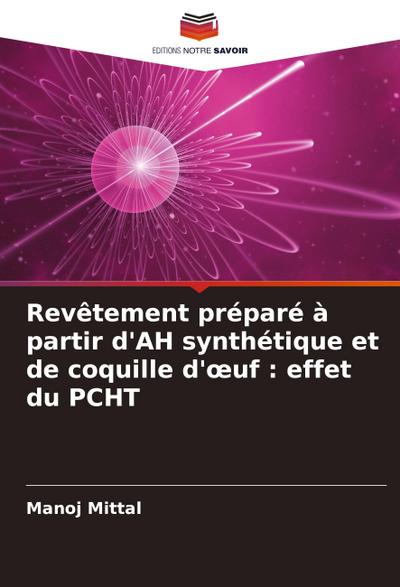 Revêtement préparé à partir d’AH synthétique et de coquille d’¿uf : effet du PCHT