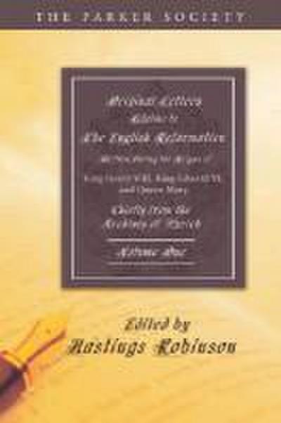 Original Letters Relative to the English Reformation, 2 Volumes