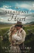 A Steadfast Heart (Wind River Mail-Order Brides, #2)