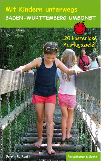 Mit Kindern unterwegs – Baden-Württemberg umsonst: 120 kostenlose Ausflugsziele