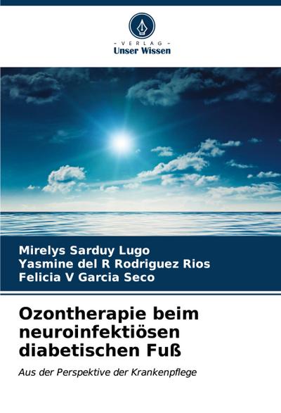 Ozontherapie beim neuroinfektiösen diabetischen Fuß