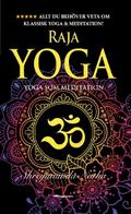 RAJA YOGA - YOGA AS MEDITATION!