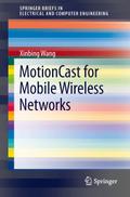 MotionCast for Mobile Wireless Networks