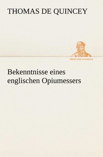 Bekenntnisse eines englischen Opiumessers