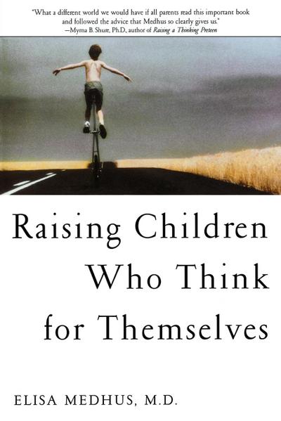 Raising Children Who Think for Themselves