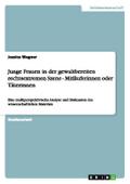 Junge Frauen in der gewaltbereiten rechtsextremen 