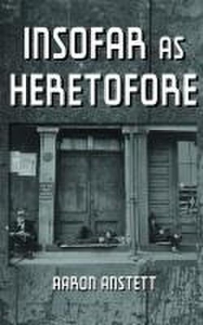 Insofar as Heretofore