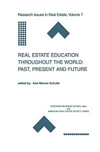 Real Estate Education Throughout the World: Past, Present and Future