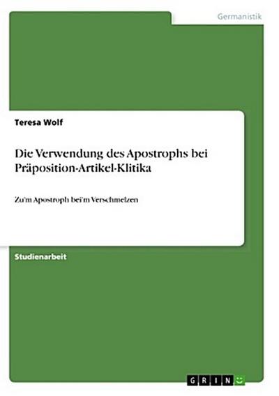 Die Verwendung des Apostrophs bei Präposition-Artikel-Klitika